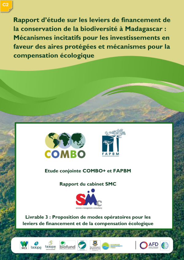 Etude sur les leviers de financement de la conservation de la biodiversité à Madagascar - Livrable 3 : Proposition de modes opératoires pour les leviers de financement et de la compensation écologique